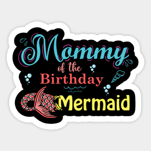 Mommy Of The Birthday Mermaid Matching Family Sticker